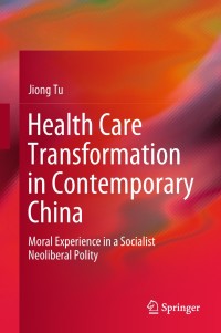 Omslagafbeelding: Health Care Transformation in Contemporary China 9789811307874
