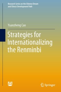 Imagen de portada: Strategies for Internationalizing the Renminbi 9789811307997