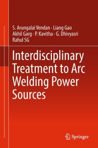 Cover image: Interdisciplinary Treatment to Arc Welding Power Sources 9789811308055