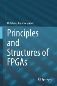 Imagen de portada: Principles and Structures of FPGAs 9789811308239