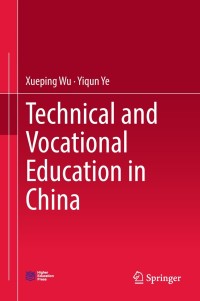 Cover image: Technical and Vocational Education in China 9789811308383