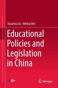 Immagine di copertina: Educational Policies and Legislation in China 9789811308741