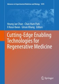 Cover image: Cutting-Edge Enabling Technologies for Regenerative Medicine 9789811309496