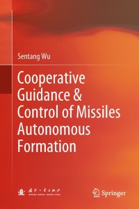 Omslagafbeelding: Cooperative Guidance & Control of Missiles Autonomous Formation 9789811309526