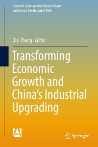 Imagen de portada: Transforming Economic Growth and China’s Industrial Upgrading 9789811309618