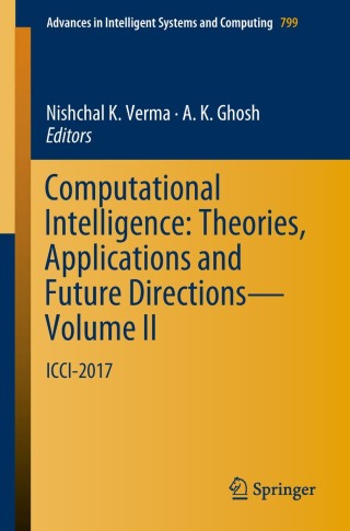 Cover image: Computational Intelligence: Theories, Applications and Future Directions - Volume II 9789811311345