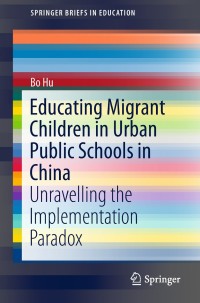 Imagen de portada: Educating Migrant Children in Urban Public Schools in China 9789811311468