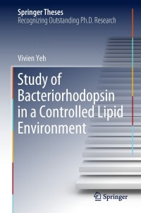 Imagen de portada: Study of Bacteriorhodopsin in a Controlled Lipid Environment 9789811312373