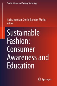 صورة الغلاف: Sustainable Fashion: Consumer Awareness and Education 9789811312618