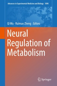 Cover image: Neural Regulation of Metabolism 9789811312854