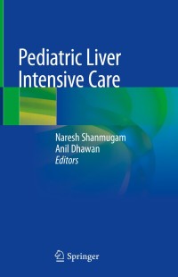 Cover image: Pediatric Liver Intensive Care 9789811313035