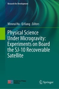 Omslagafbeelding: Physical Science Under Microgravity: Experiments on Board the SJ-10 Recoverable Satellite 9789811313394