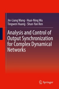 صورة الغلاف: Analysis and Control of Output Synchronization for Complex Dynamical Networks 9789811313516