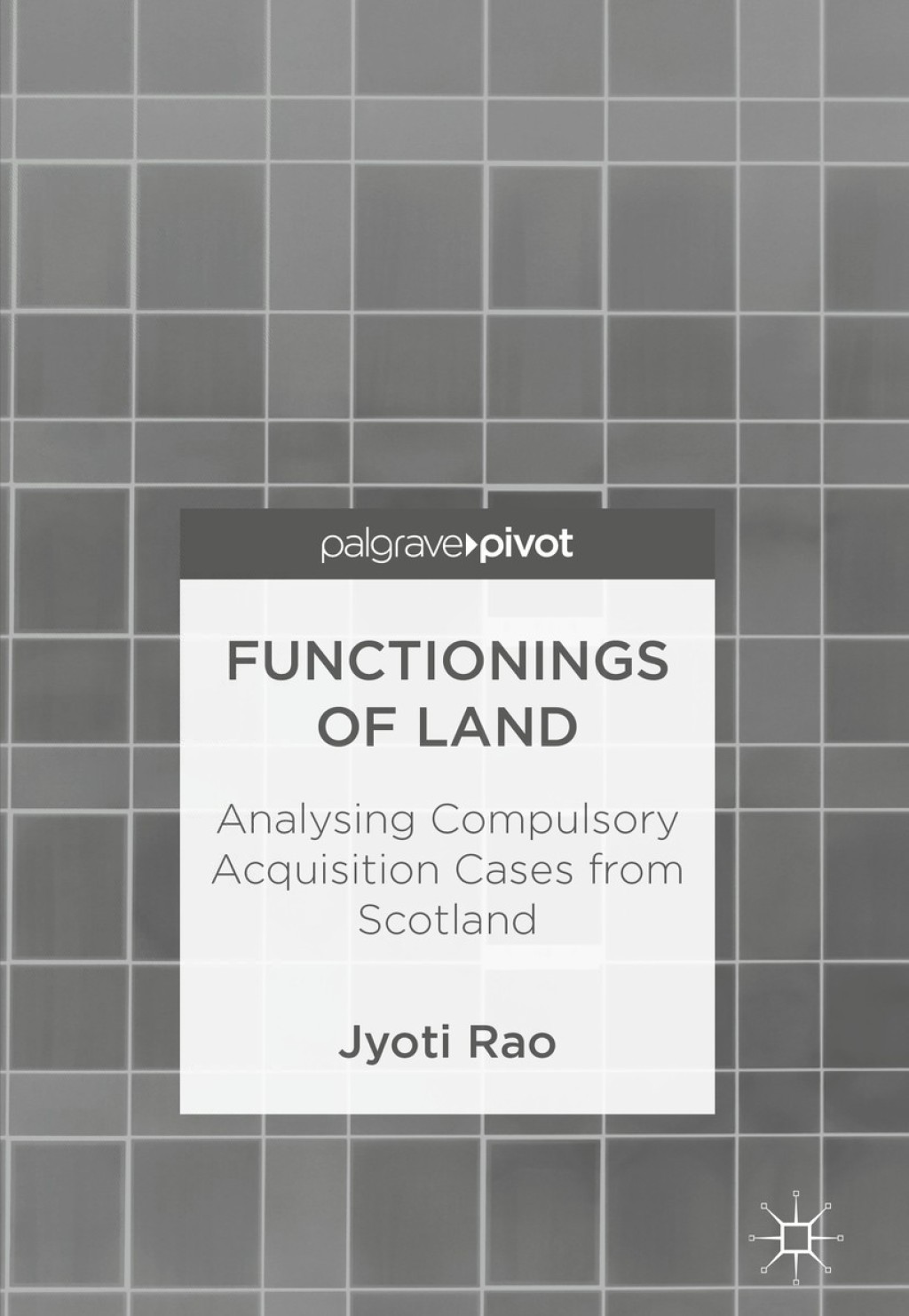 Functionings of Land Analysing Compulsory Acquisition Cases from Scotland