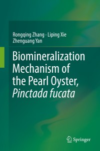 Cover image: Biomineralization Mechanism of the Pearl Oyster, Pinctada fucata 9789811314582
