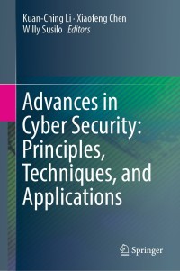 Cover image: Advances in Cyber Security: Principles, Techniques, and Applications 9789811314827