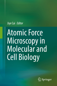 Cover image: Atomic Force Microscopy in Molecular and Cell Biology 9789811315091
