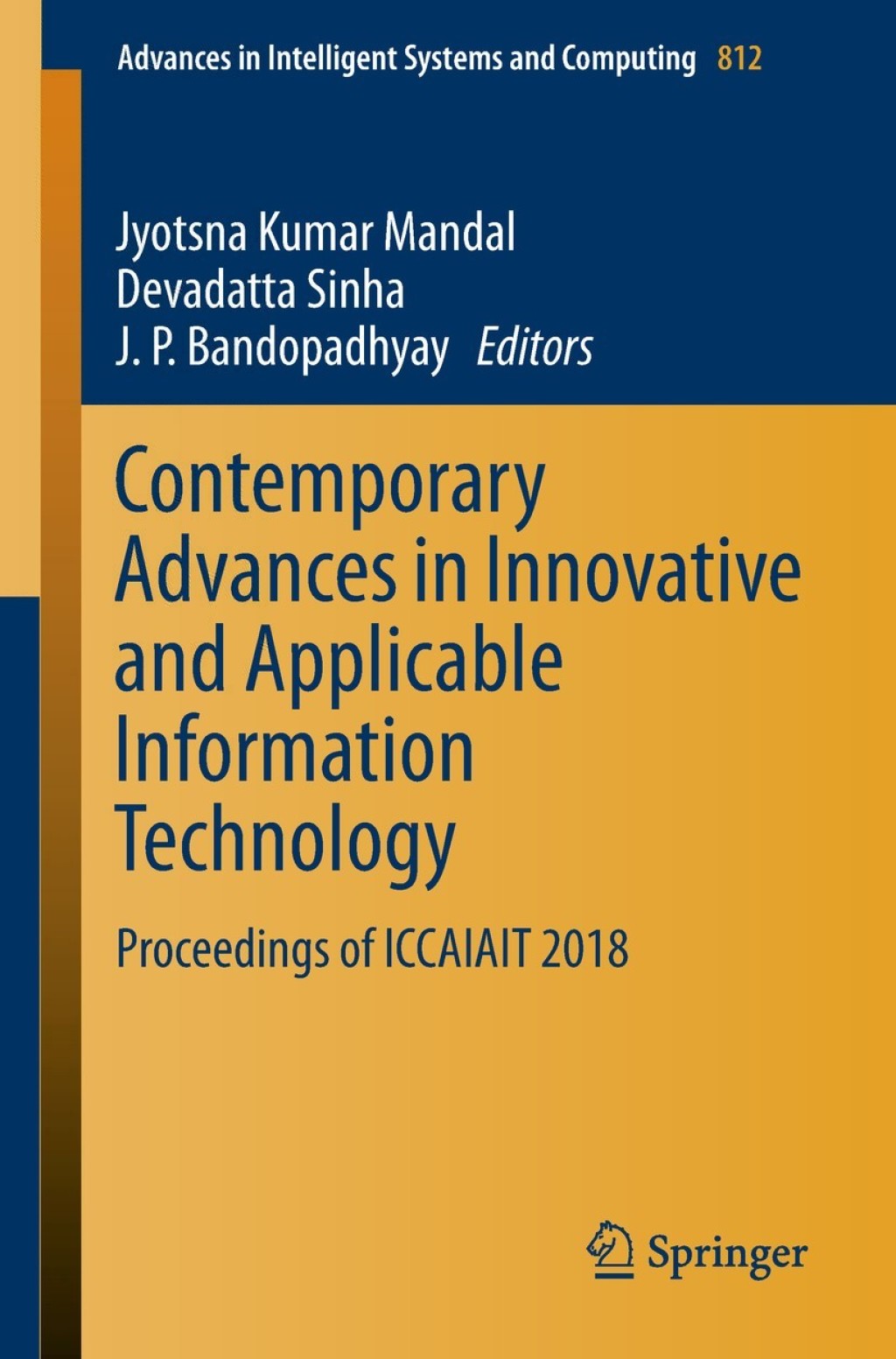 Contemporary Advances in Innovative and Applicable Information Technology Proceedings of ICCAIAIT 2018