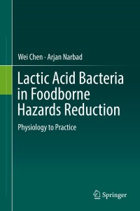 Cover image: Lactic Acid Bacteria in Foodborne Hazards Reduction 9789811315589