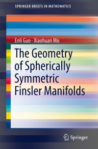 Omslagafbeelding: The Geometry of Spherically Symmetric Finsler Manifolds 9789811315978