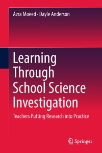 صورة الغلاف: Learning Through School Science Investigation 9789811316159