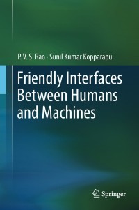 Cover image: Friendly Interfaces Between Humans and Machines 9789811317491