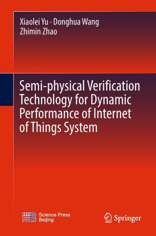 Omslagafbeelding: Semi-physical Verification Technology for Dynamic Performance of Internet of Things System 9789811317583
