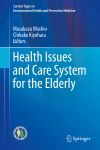 صورة الغلاف: Health Issues and Care System for the Elderly 9789811317613