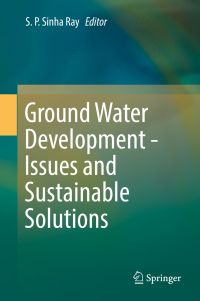 Cover image: Ground Water Development - Issues and Sustainable Solutions 9789811317705