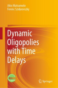 Imagen de portada: Dynamic Oligopolies with Time Delays 9789811317859
