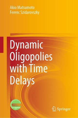 Cover image: Dynamic Oligopolies with Time Delays 9789811317859