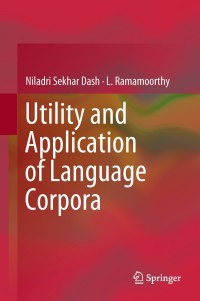 Omslagafbeelding: Utility and Application of Language Corpora 9789811318009