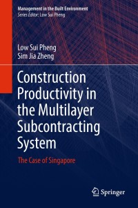 Cover image: Construction Productivity in the Multilayer Subcontracting System 9789811318306