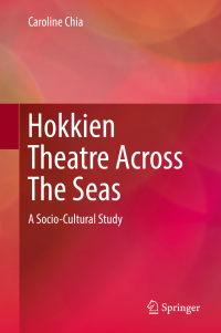 Cover image: Hokkien Theatre Across The Seas 9789811318337