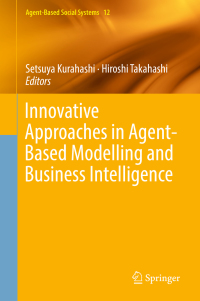 Cover image: Innovative Approaches in Agent-Based Modelling and Business Intelligence 9789811318481