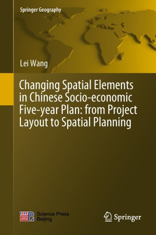 Imagen de portada: Changing Spatial Elements in Chinese Socio-economic Five-year Plan: from Project Layout to Spatial Planning 9789811318665