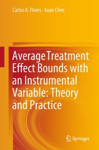 Cover image: Average Treatment Effect Bounds with an Instrumental Variable: Theory and Practice 9789811320163