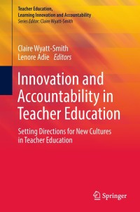 Cover image: Innovation and Accountability in Teacher Education 9789811320255