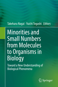 Omslagafbeelding: Minorities and Small Numbers from Molecules to Organisms in Biology 9789811320828
