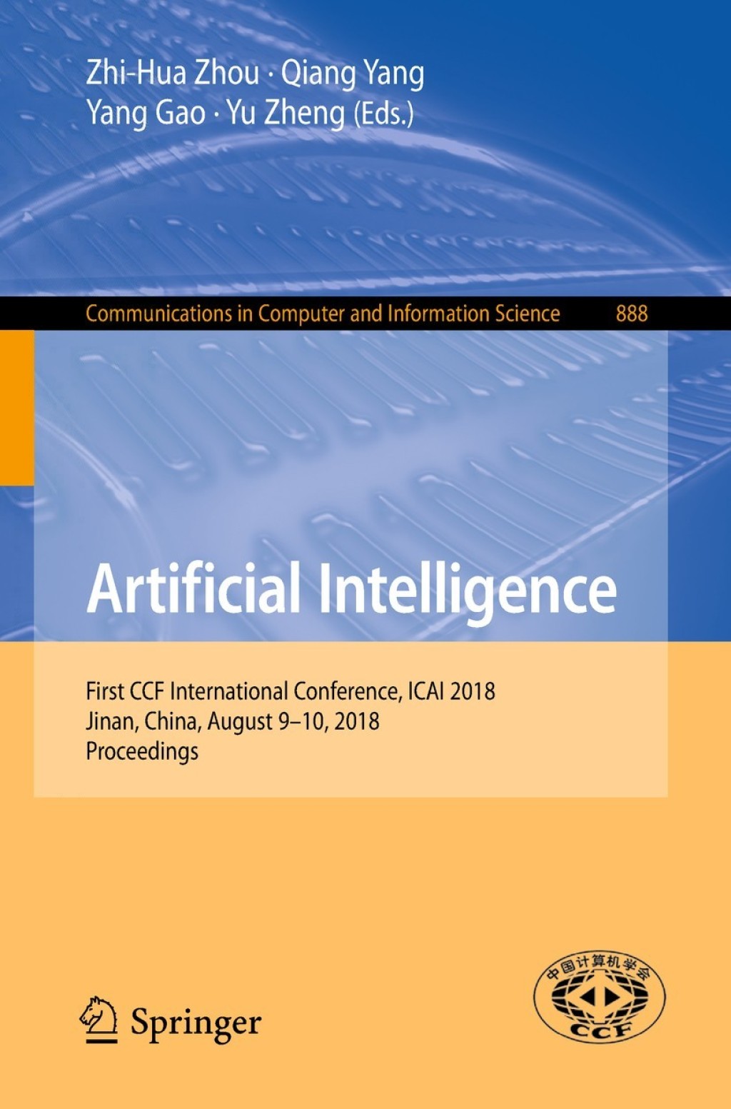 Artificial Intelligence First CCF International Conference, ICAI 2018, Jinan, China, August 9-10, 2018, Proceedings