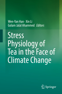 Cover image: Stress Physiology of Tea in the Face of Climate Change 9789811321399