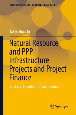 Omslagafbeelding: Natural Resource and PPP Infrastructure Projects and Project Finance 9789811322143