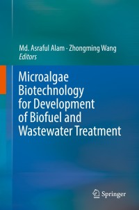 صورة الغلاف: Microalgae Biotechnology for Development of Biofuel and Wastewater Treatment 9789811322631