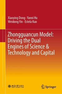 Omslagafbeelding: Zhongguancun Model: Driving the Dual Engines of Science & Technology and Capital 9789811322662