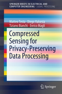 Imagen de portada: Compressed Sensing for Privacy-Preserving Data Processing 9789811322785