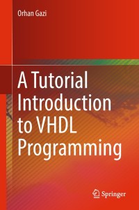 Imagen de portada: A Tutorial Introduction to VHDL Programming 9789811323089