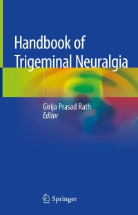 表紙画像: Handbook of Trigeminal Neuralgia 9789811323324