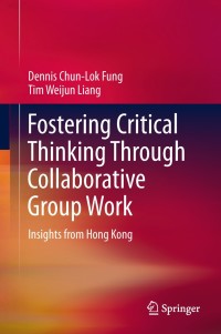 Cover image: Fostering Critical Thinking Through Collaborative Group Work 9789811324109