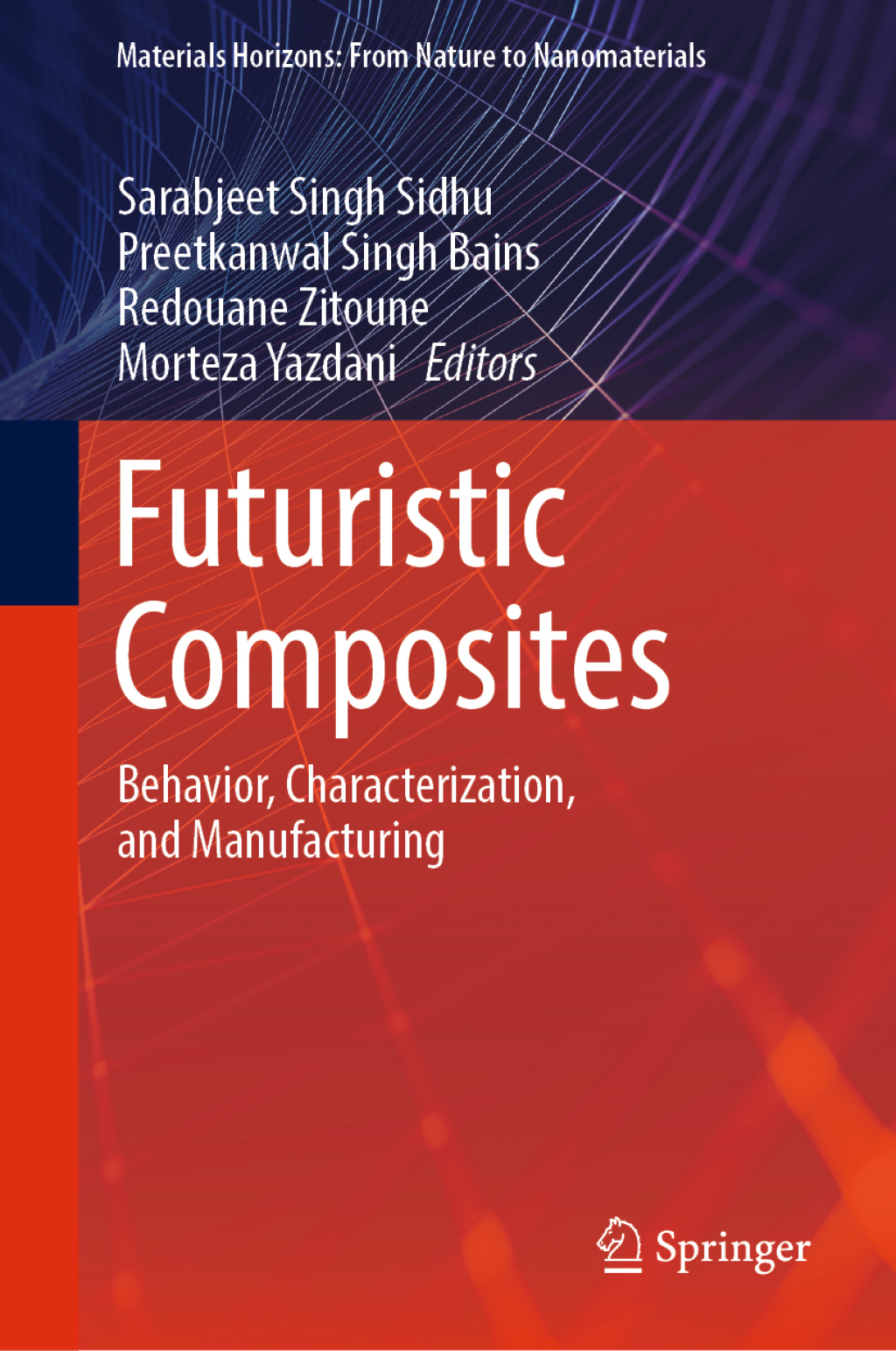 Futuristic Composites Behavior, Characterization, and Manufacturing