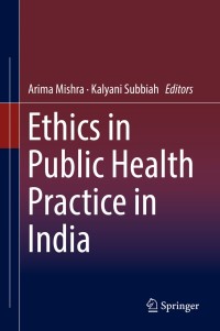 表紙画像: Ethics in Public Health Practice in India 9789811324499